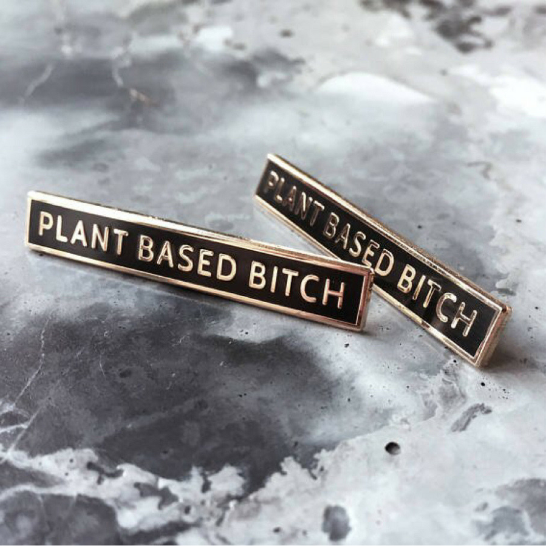 Plant Based Bitch Enamel Pin - The Grinning Goat