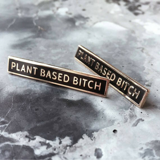 Plant Based Bitch Enamel Pin - The Grinning Goat